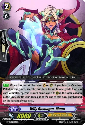 Wily Revenger, Mana