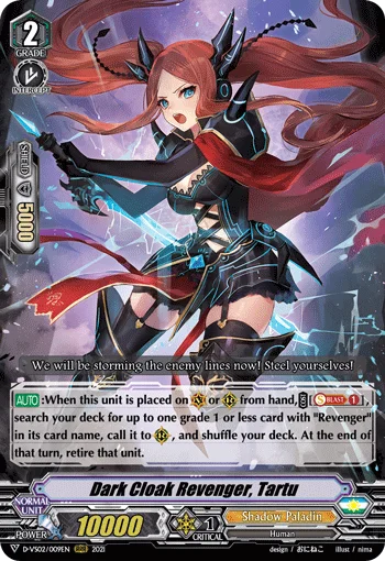 Dark Cloak Revenger, Tartu