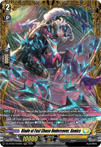 Blade of Fast Chase Undercover, Genics