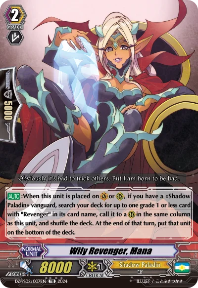 Wily Revenger, Mana