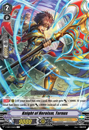 Knight of Heroism, Tornus
